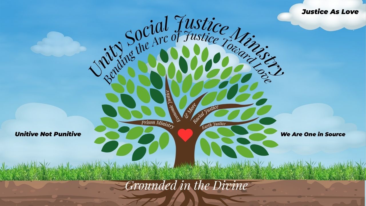 Unity Freedom Justice Unity Social Justice Ministry — Bending the Arc of Justice Toward Love